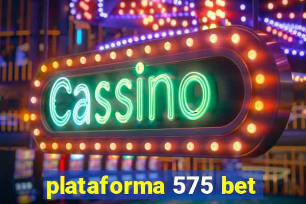 plataforma 575 bet